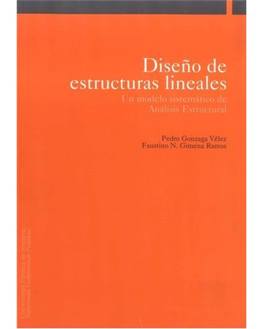 Diseño de estructuras lineales. Un modelo sistemático de Análisis Estructural 