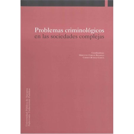 Problemas criminológicos en las sociedades complejas Problemas criminológicos en las sociedades complejas