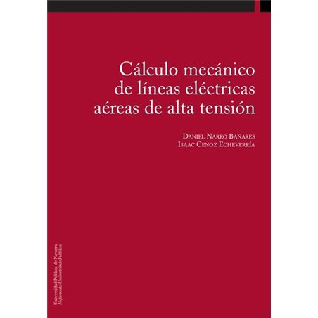 Cálculo mecánico de líneas eléctricas aéreas de alta tensión Cálculo mecánico de líneas eléctricas aéreas de alta tensión