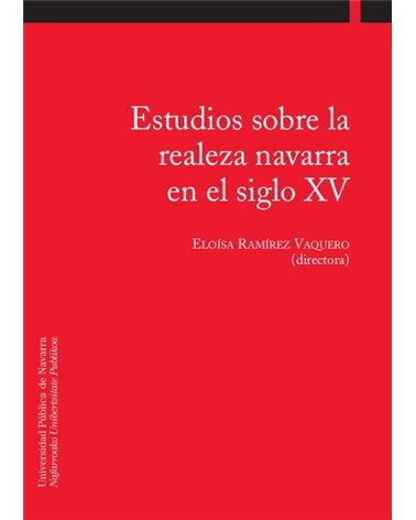 Estudios sobre la realeza navarra en el siglo XV 