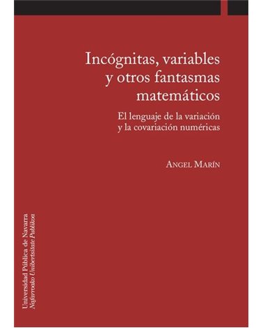 Incógnitas, variables y otros fantasmas matemáticos