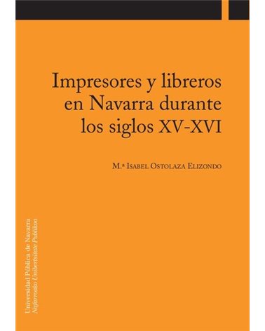 Impresores y libreros en Navarra durante los siglos XV-XVI 