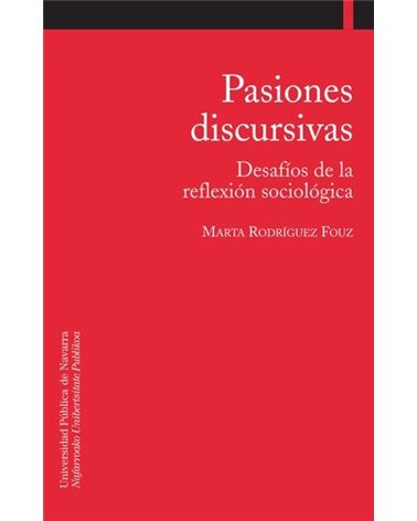 Pasiones discursivas. Desafíos de la reflexión sociológica 
