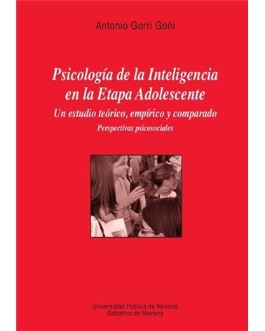 Psicología de la Inteligencia en la Etapa Adolescente. Un estudio teórico, empírico y comparado. Perspectivas Psicosociales
