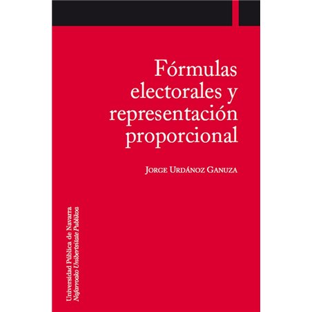 Fórmulas electorales y representación proporcional Fórmulas electorales y representación proporcional