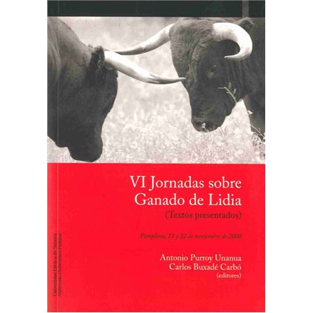 VI Jornadas sobre ganado de lidia (Textos presentados) VI Jornadas sobre ganado de lidia (Textos presentados)