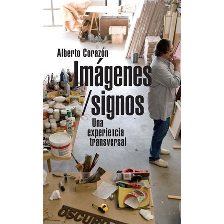 Imágenes / Signos. Una experiencia transversal Imágenes / Signos. Una experiencia transversal