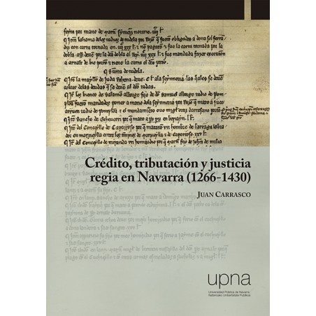 Crédito, tributación y justicia regia en Navarra (1266-1430)