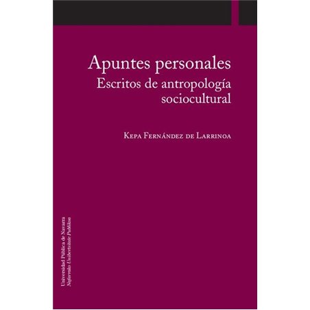 Apuntes personales. Escritos de antropología sociocultural Apuntes personales. Escritos de antropología sociocultural